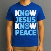 Know Jesus Know Peace No Jesus No Peace Christian T-Shirt thumb 3
