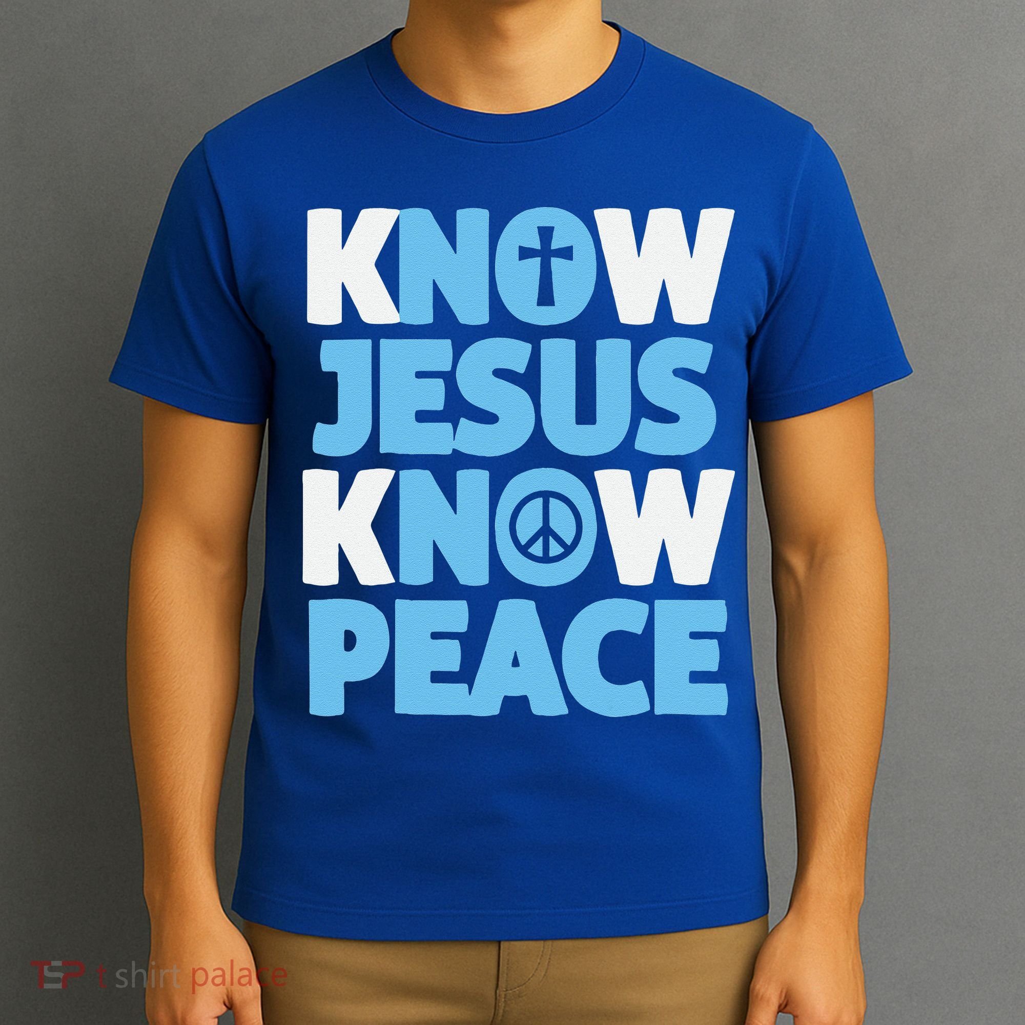 Know Jesus Know Peace No Jesus No Peace Christian T-Shirt