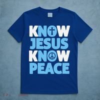 Know Jesus Know Peace No Jesus No Peace Christian T-Shirt thumb 5