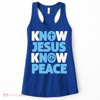Know Jesus Know Peace No Jesus No Peace Christian Women's Tank Top