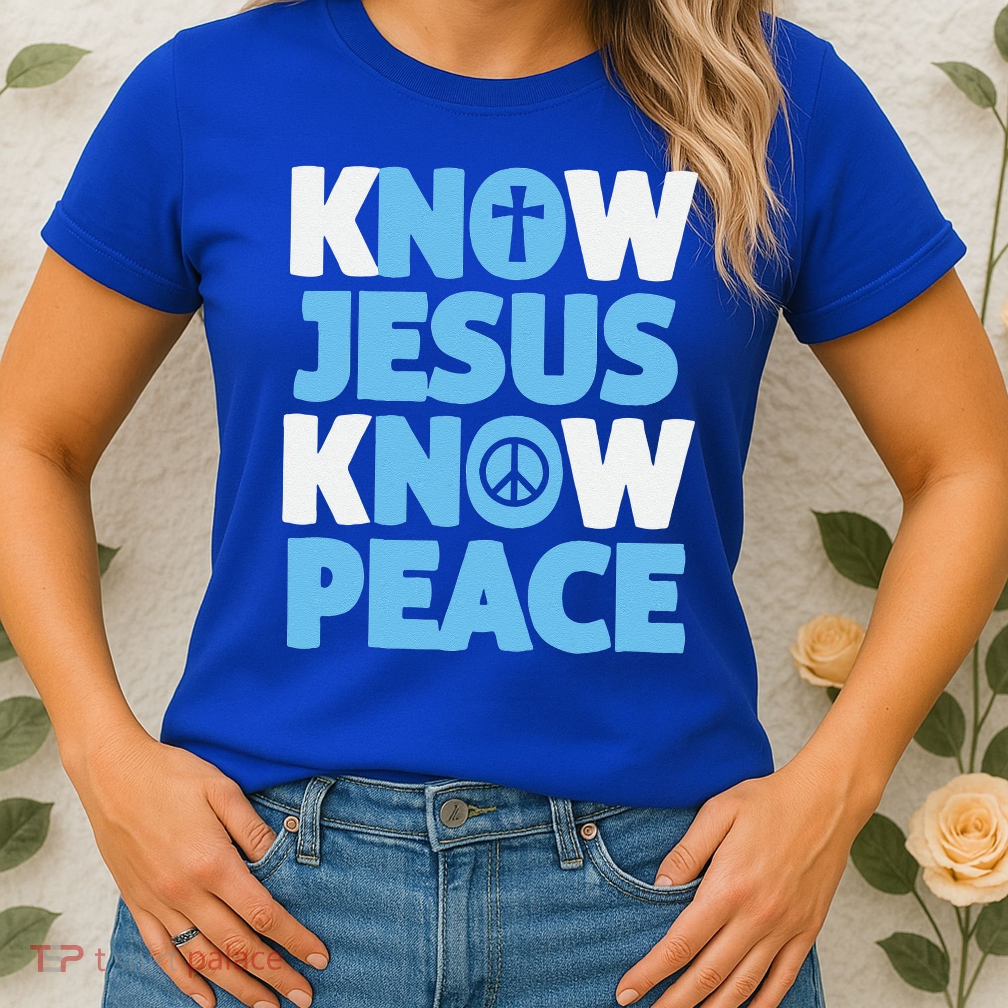 Know Jesus Know Peace No Jesus No Peace Christian Women's T-Shirt