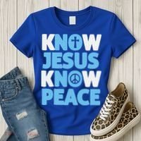 Know Jesus Know Peace No Jesus No Peace Christian Women's T-Shirt thumb 3