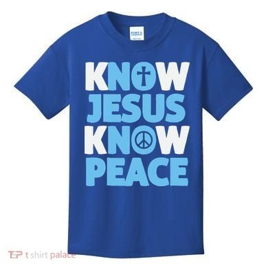 Know Jesus Know Peace No Jesus No Peace Christian Kids T-Shirt