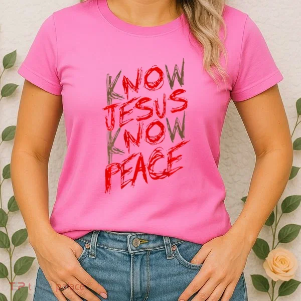 Know Jesus Know Peace Women's T-Shirt