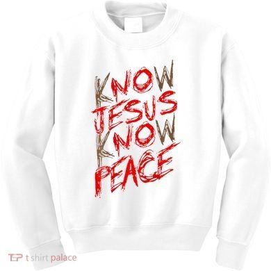 Know Jesus Know Peace Kids Sweatshirt
