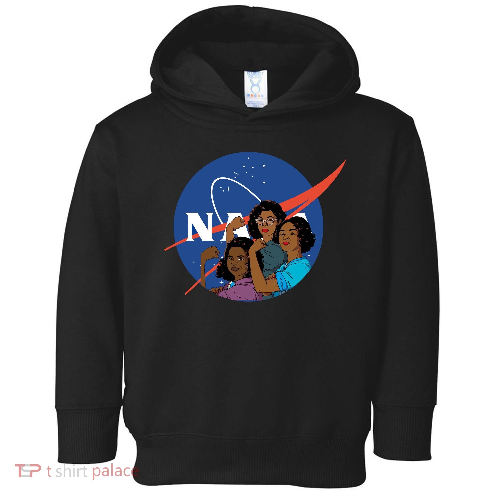 Katherine Johnson Mary Jackson Dorothy Vaugha Black History Month Proud Toddler Hoodie