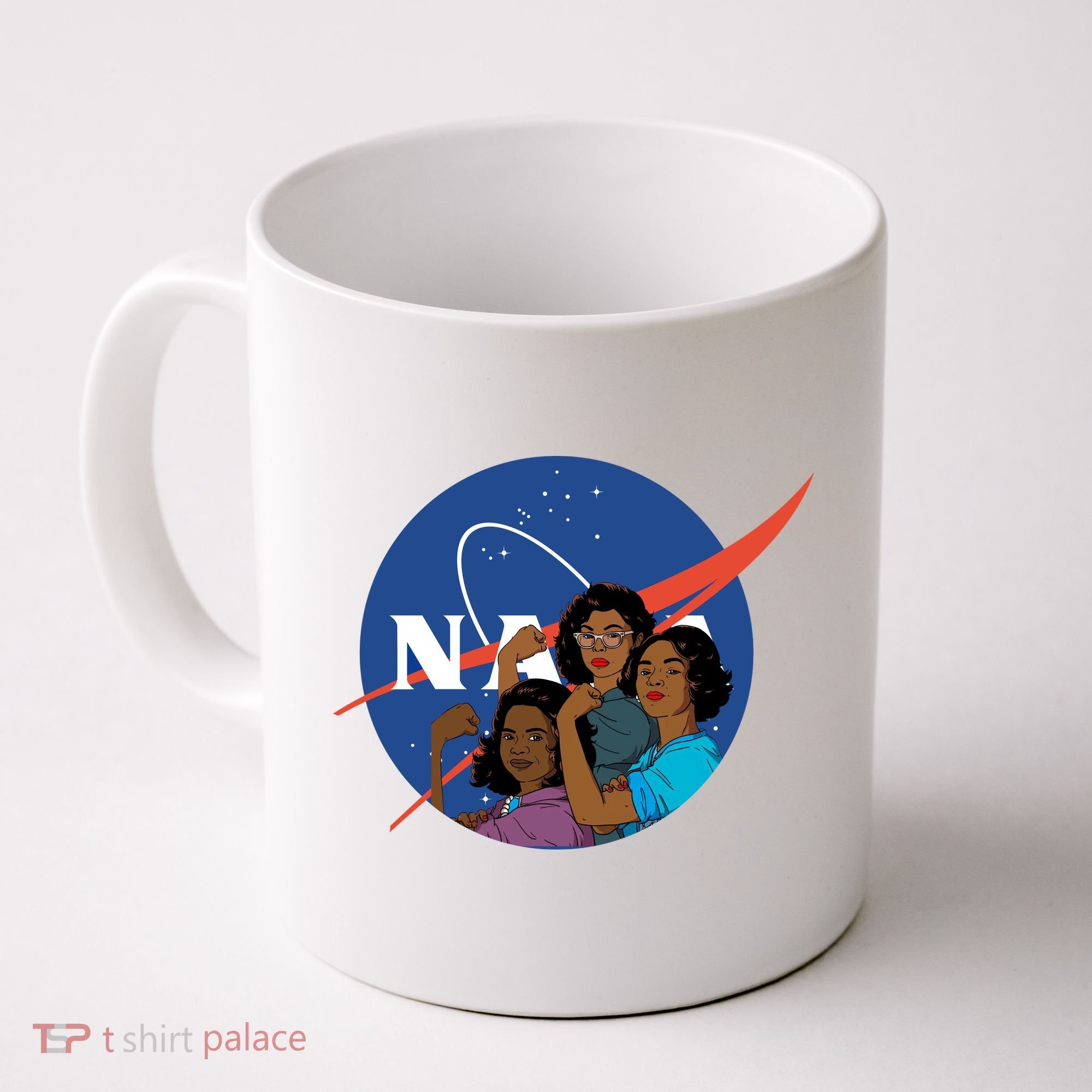 Katherine Johnson Mary Jackson Dorothy Vaugha Black History Month Proud Coffee Mug