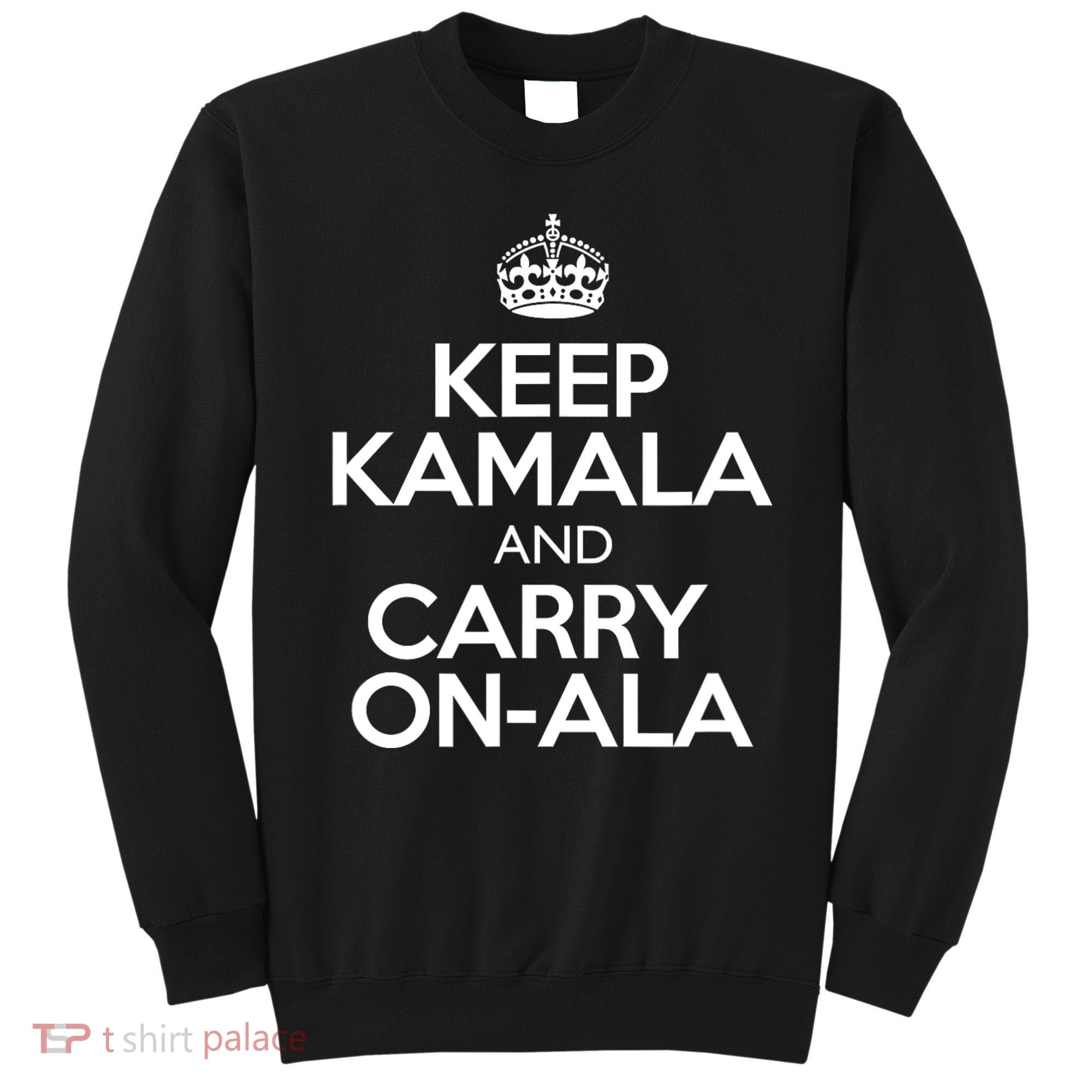 Keep Kamala And Carry Onala! Calm President Harris Meme Sweatshirt