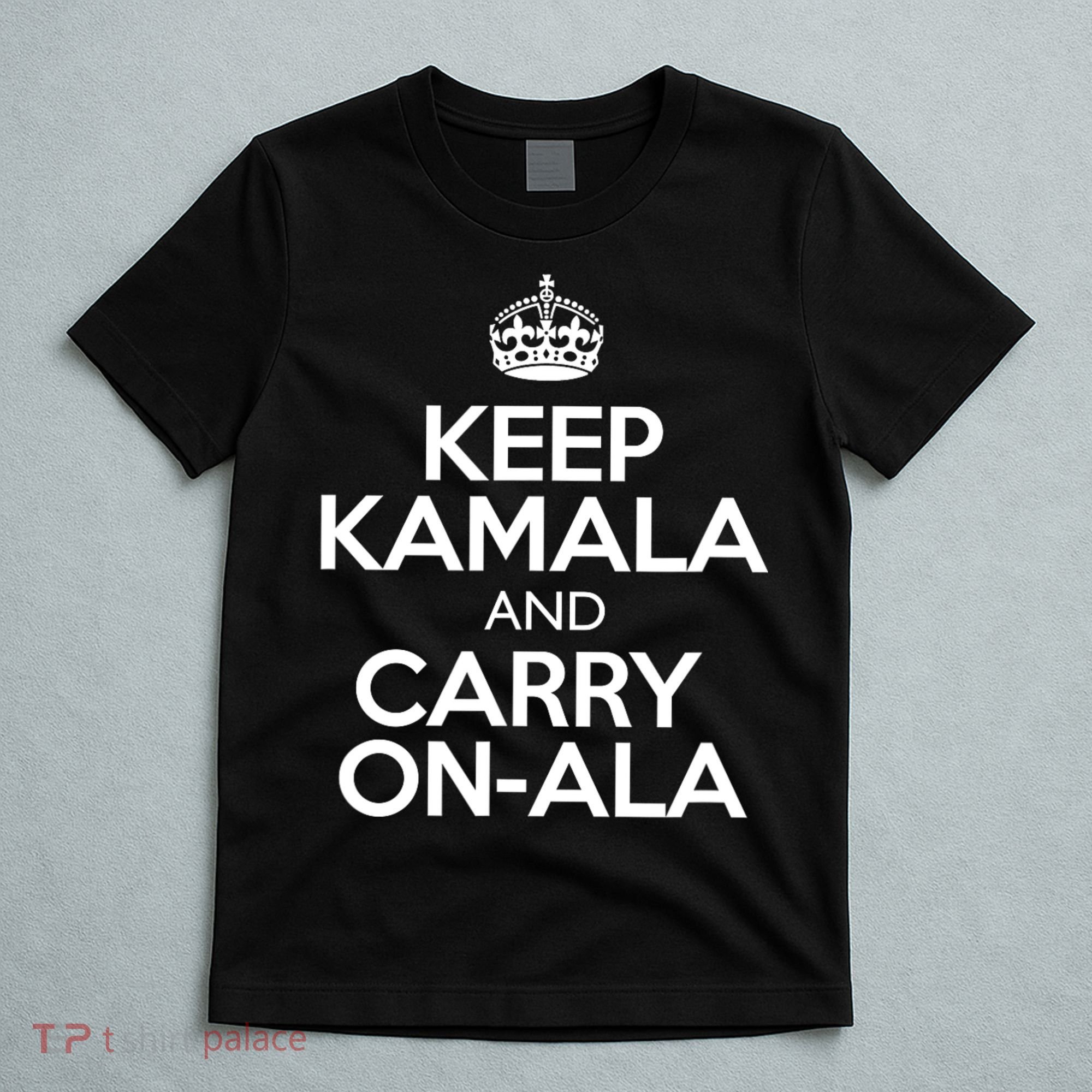 Keep Kamala And Carry Onala! Calm President Harris Meme T-Shirt