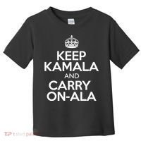 Keep Kamala And Carry Onala! Calm President Harris Meme Toddler T-Shirt thumb 0