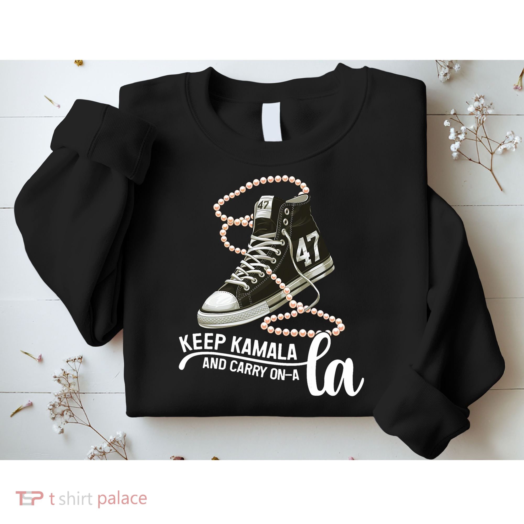 Keep Kamala And Carry Onala Kamala Harris President 2024 Sweatshirt