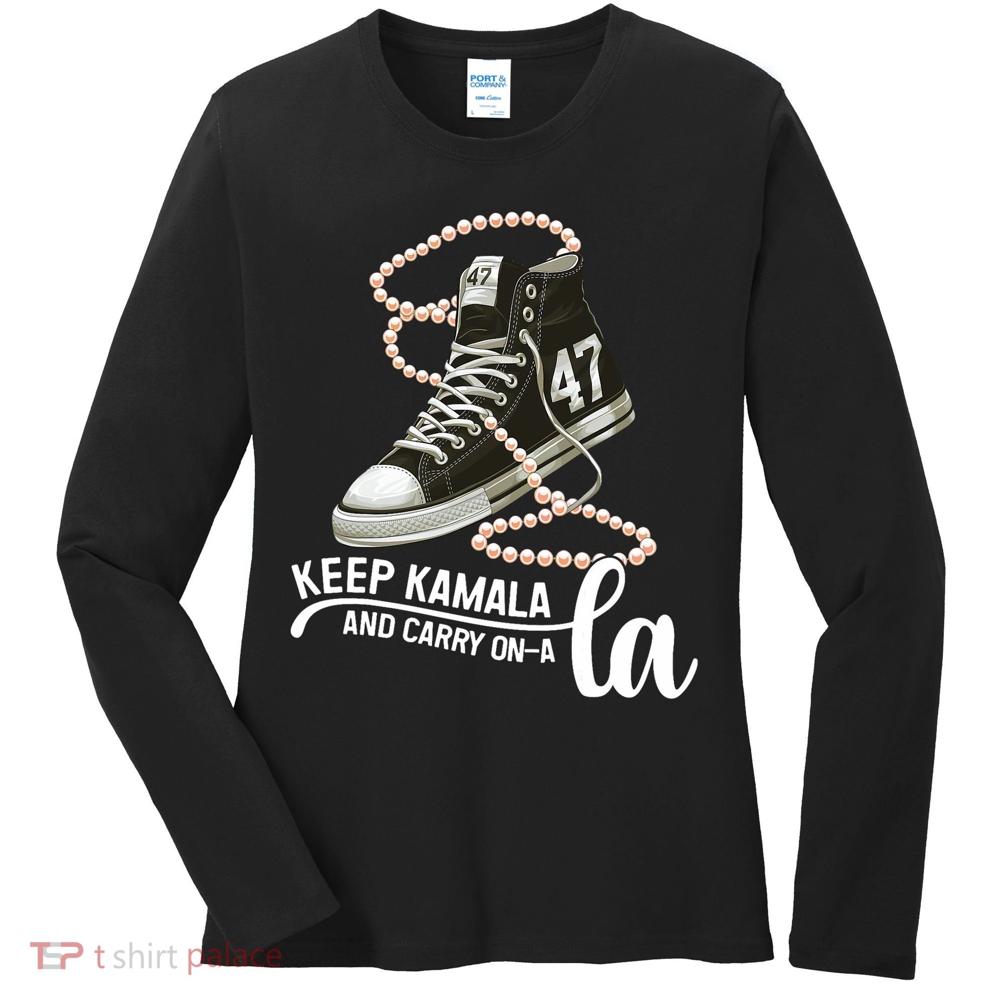 Keep Kamala And Carry Onala Kamala Harris President 2024 Women's Long Sleeve Shirt