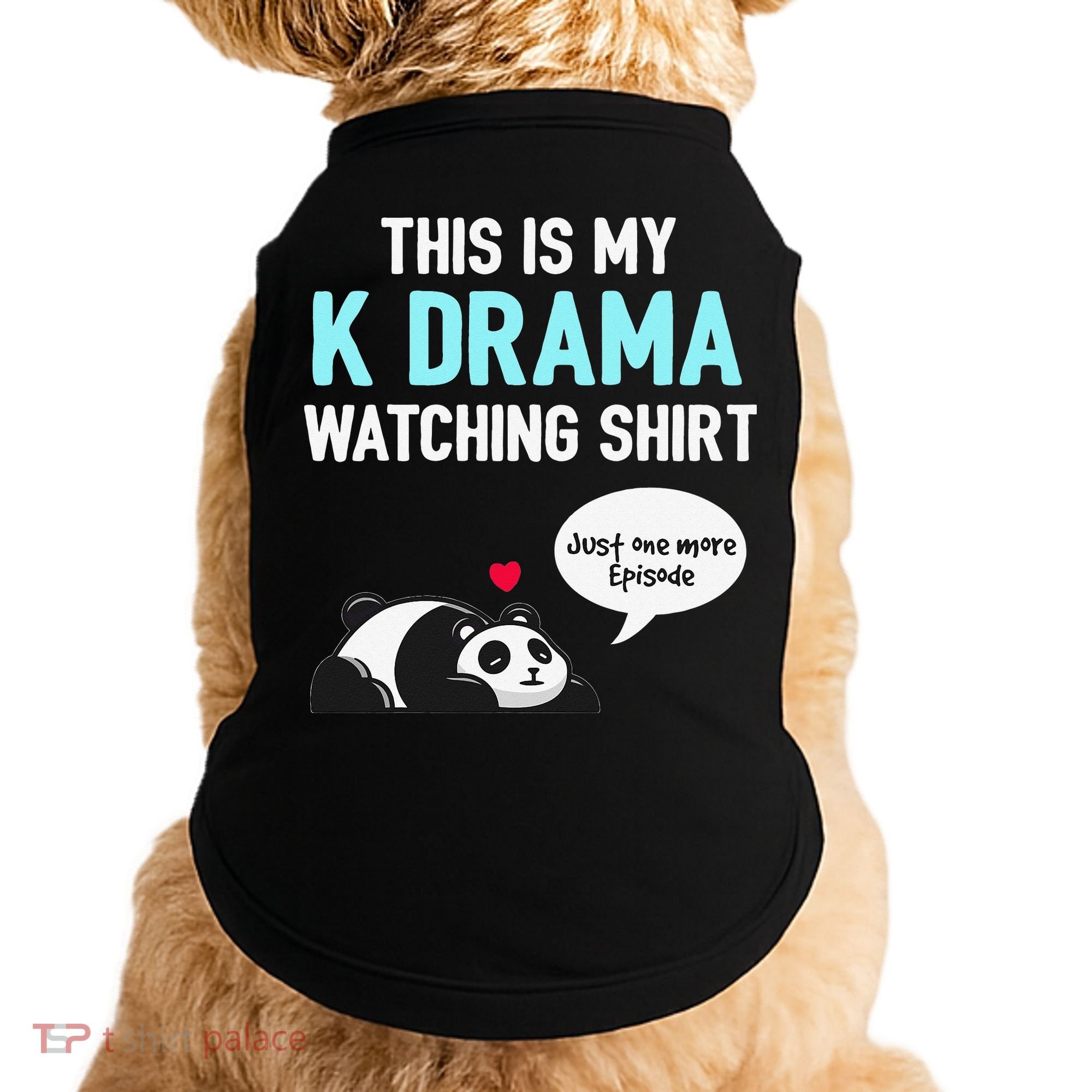 KDrama Korean Drama Lover This Is My K Drama Watching Doggie Tank