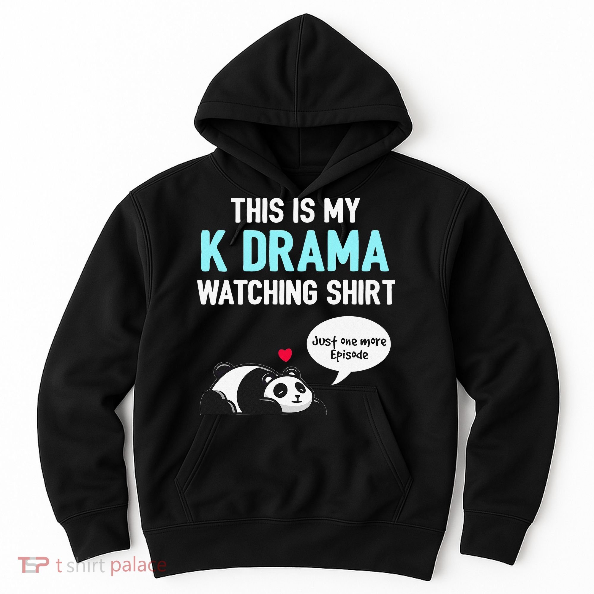 KDrama Korean Drama Lover This Is My K Drama Watching Hoodie