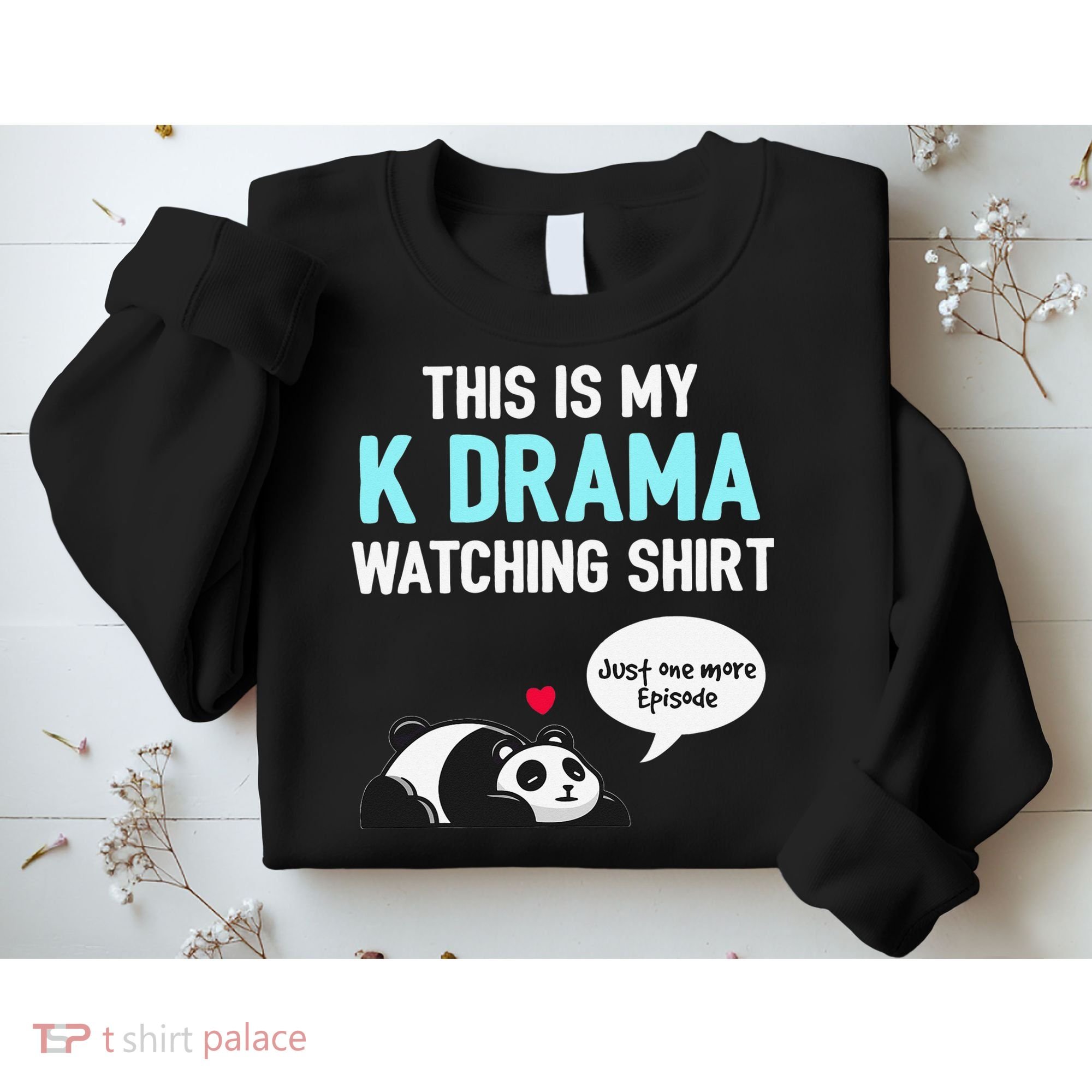 KDrama Korean Drama Lover This Is My K Drama Watching Sweatshirt