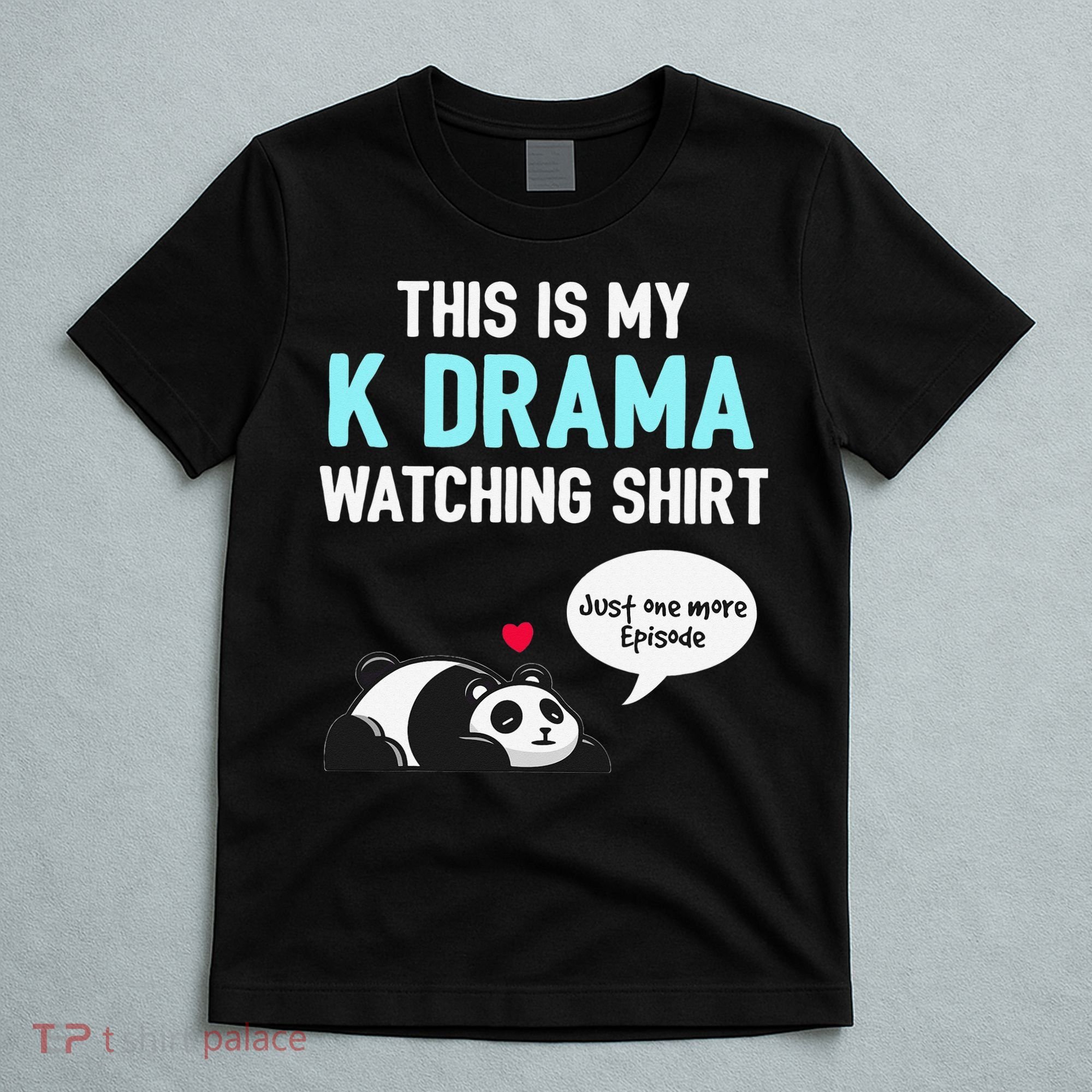 KDrama Korean Drama Lover This Is My K Drama Watching T-Shirt