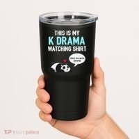 KDrama Korean Drama Lover This Is My K Drama Watching Tumbler thumb 2