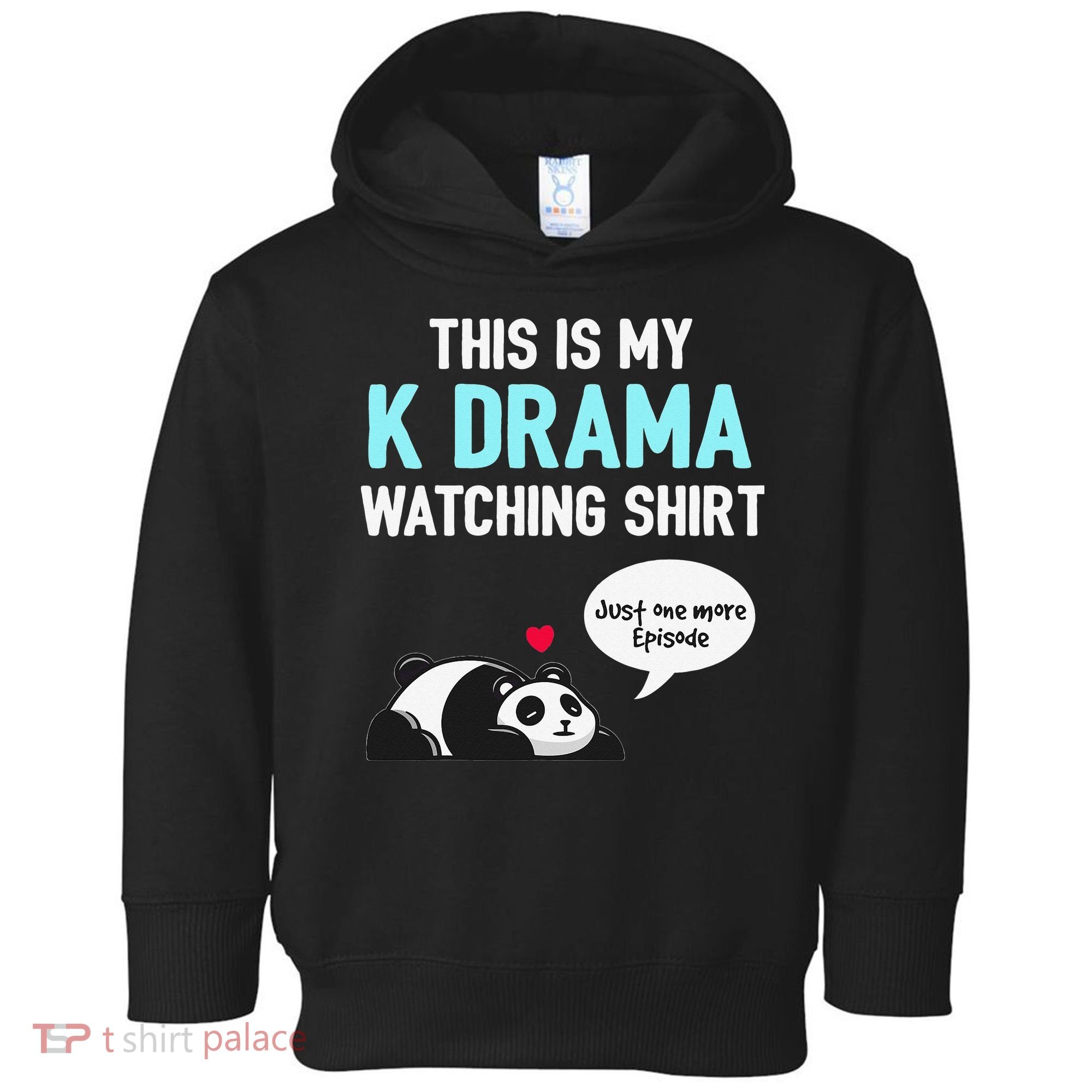 KDrama Korean Drama Lover This Is My K Drama Watching Toddler Hoodie