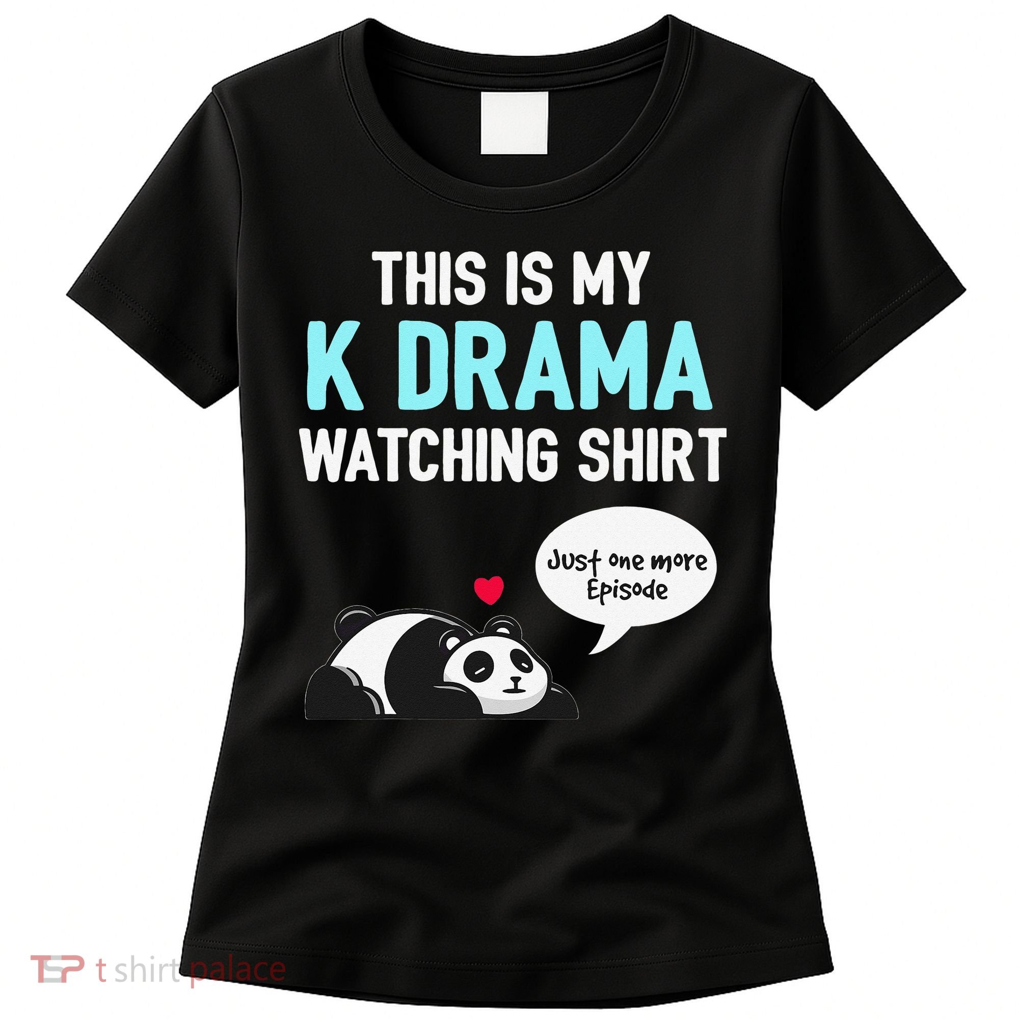 KDrama Korean Drama Lover This Is My K Drama Watching Women's T-Shirt