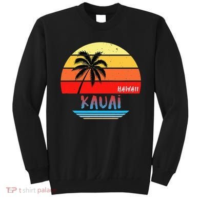 Kauai Kauai Hawaii Sweatshirt