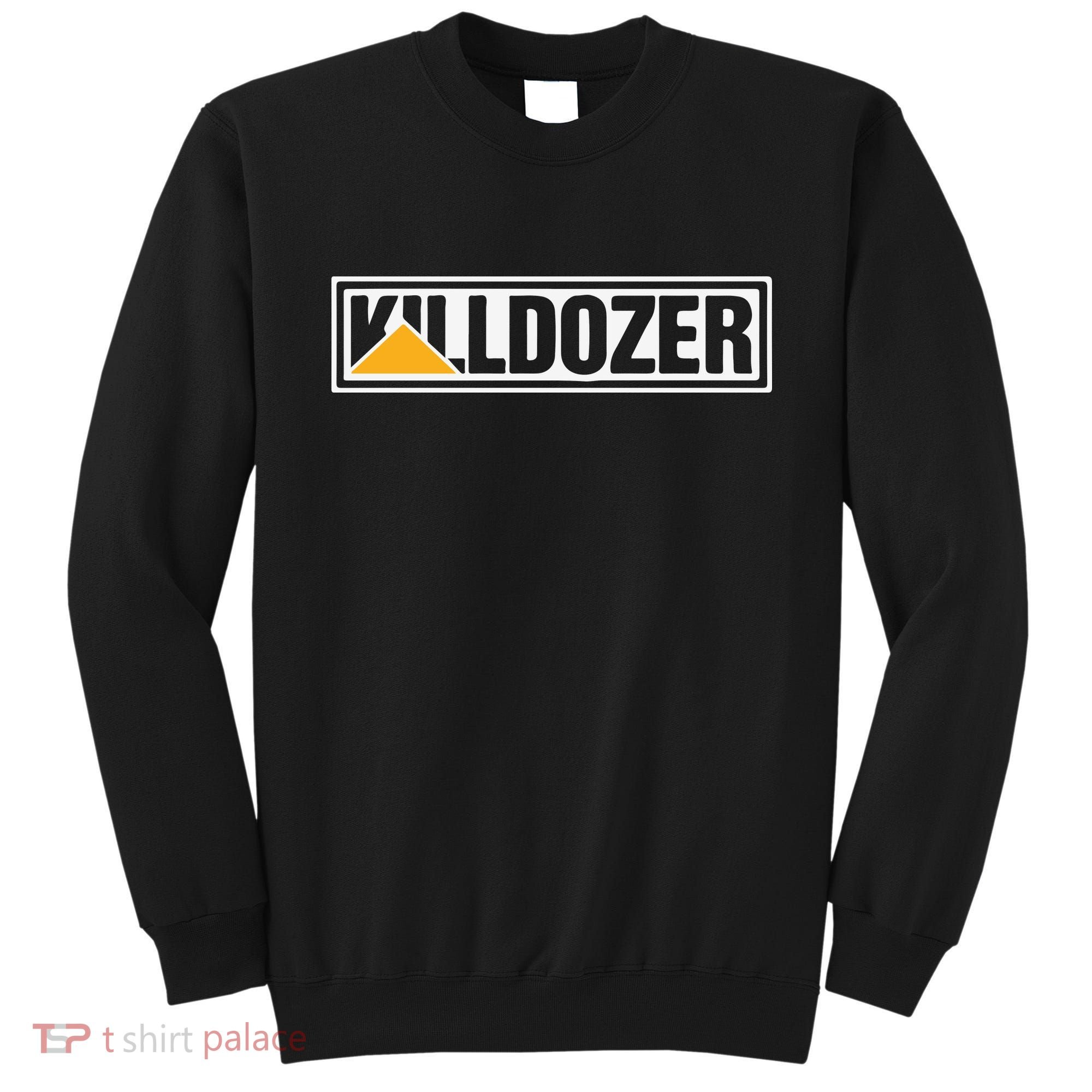Killdozer Sweatshirt