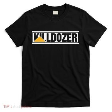 Killdozer T-Shirt