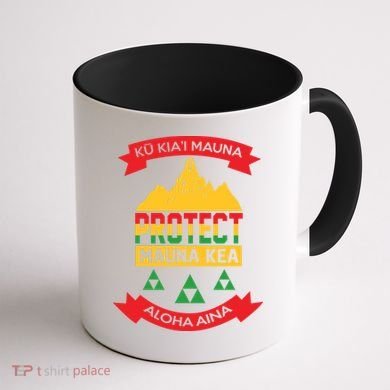 Ku Kia'i Mauna Protect Mauna Kea Aloha Aina Coffee Mug back