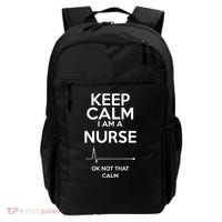 Keep Calm IM A Nurse Ok Not That Calm Backpack thumb 0