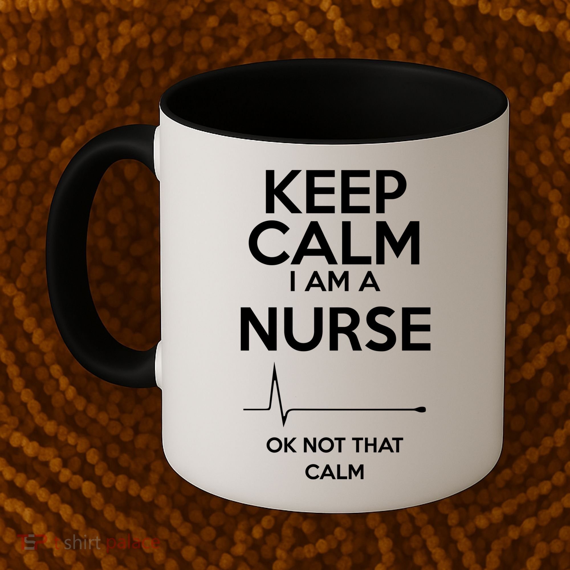 Keep Calm IM A Nurse Ok Not That Calm Coffee Mug