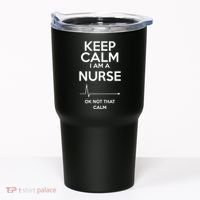 Keep Calm IM A Nurse Ok Not That Calm Tumbler thumb 0