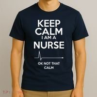 Keep Calm IM A Nurse Ok Not That Calm T-Shirt thumb 3