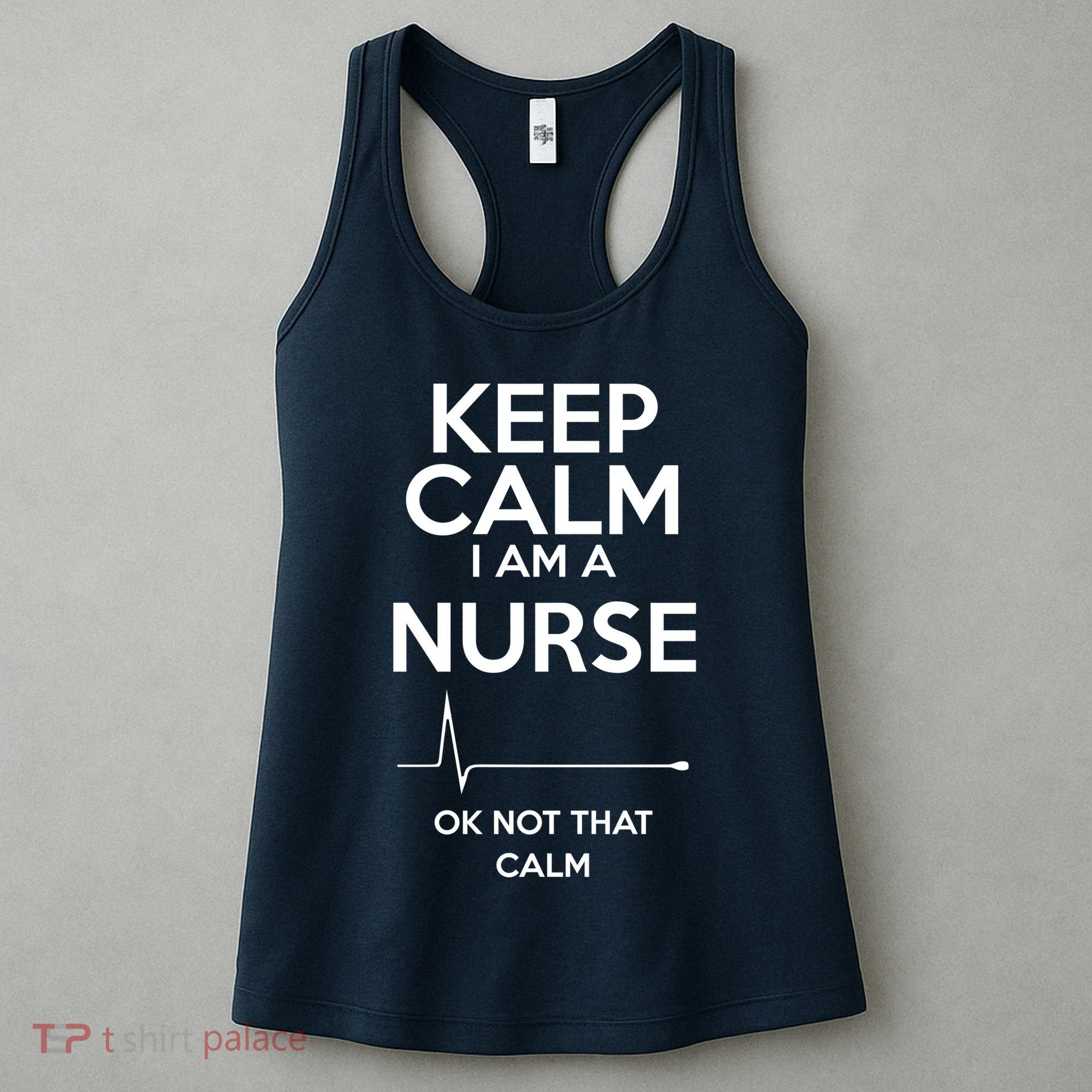 Keep Calm IM A Nurse Ok Not That Calm Women's Tank Top