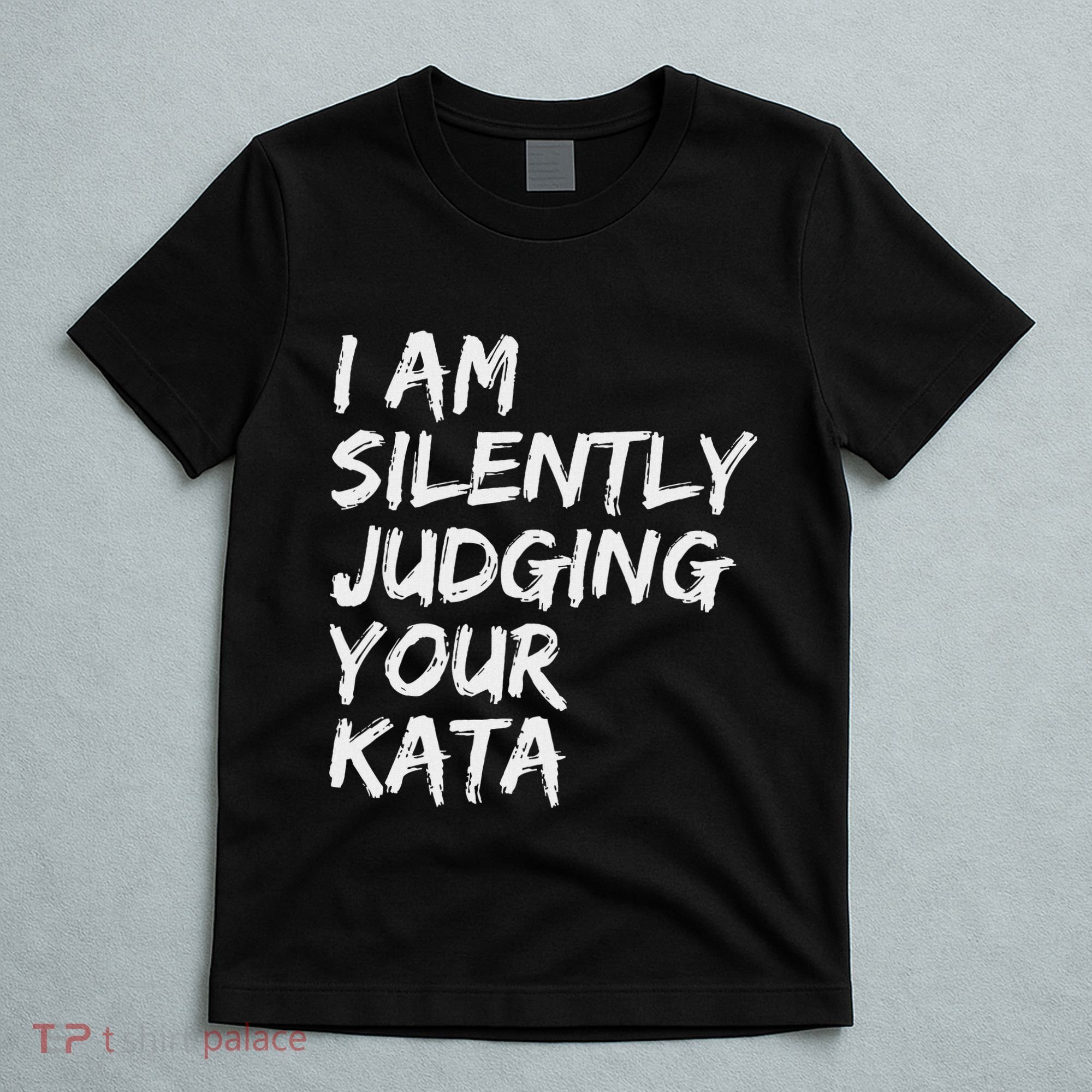 Karate Kata Shotokan Kyokushin Goju Wado Shito Ryu Nanbudo T-Shirt