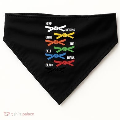 Keep Kicking Until The Beld Turns Black Taekwondo USA-Made Doggie Bandana