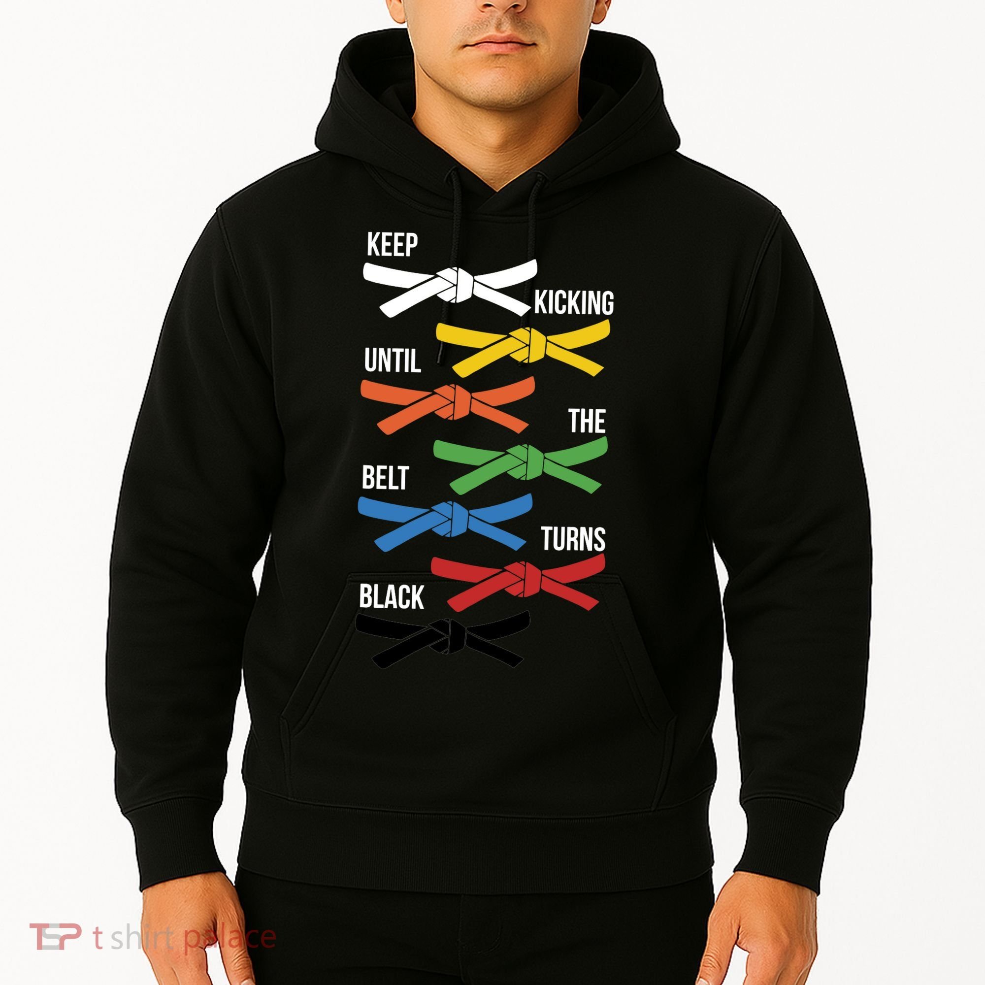Keep Kicking Until The Beld Turns Black Taekwondo Hoodie