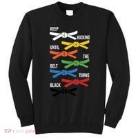 Keep Kicking Until The Beld Turns Black Taekwondo Sweatshirt thumb 0