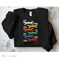 Keep Kicking Until The Beld Turns Black Taekwondo Sweatshirt thumb 2