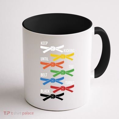 Keep Kicking Until The Beld Turns Black Taekwondo Coffee Mug back
