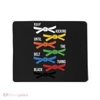 Keep Kicking Until The Beld Turns Black Taekwondo Mousepad thumb 0