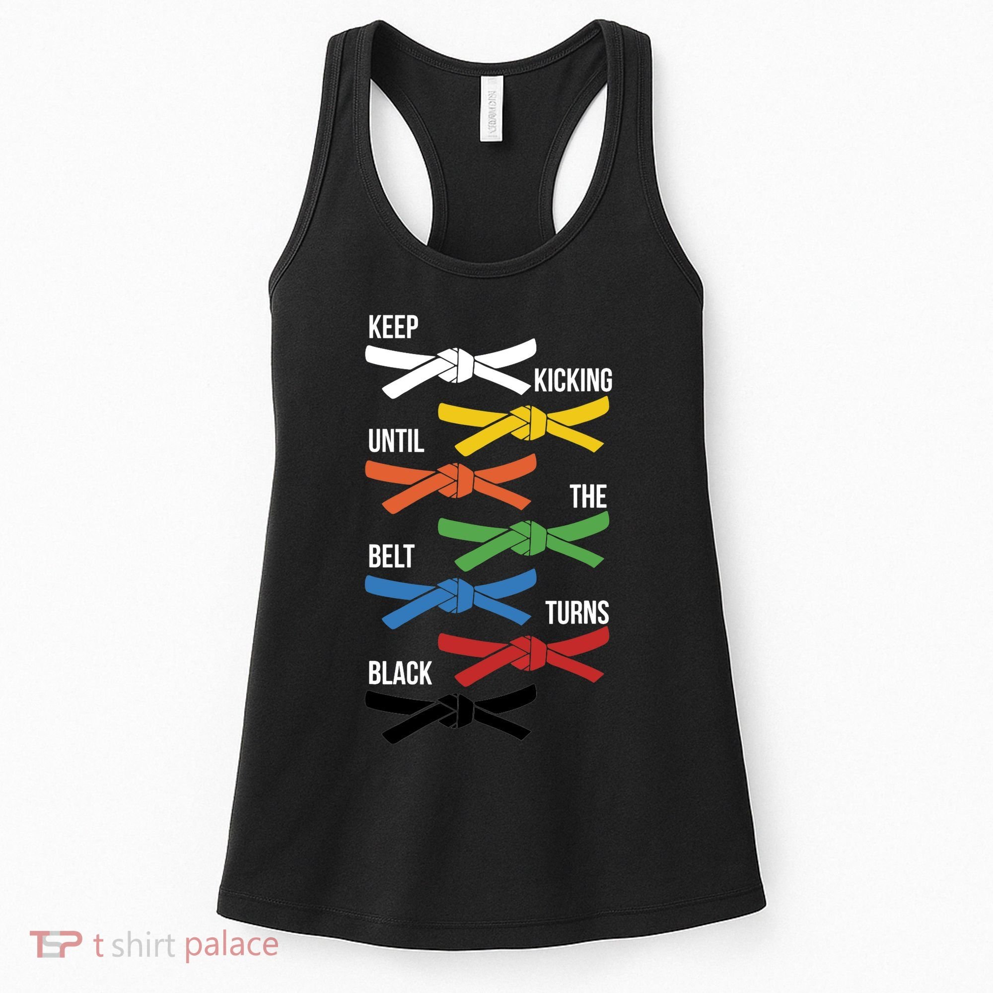Keep Kicking Until The Beld Turns Black Taekwondo Women's Tank Top