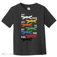 Keep Kicking Until The Beld Turns Black Taekwondo Toddler T-Shirt thumb 0