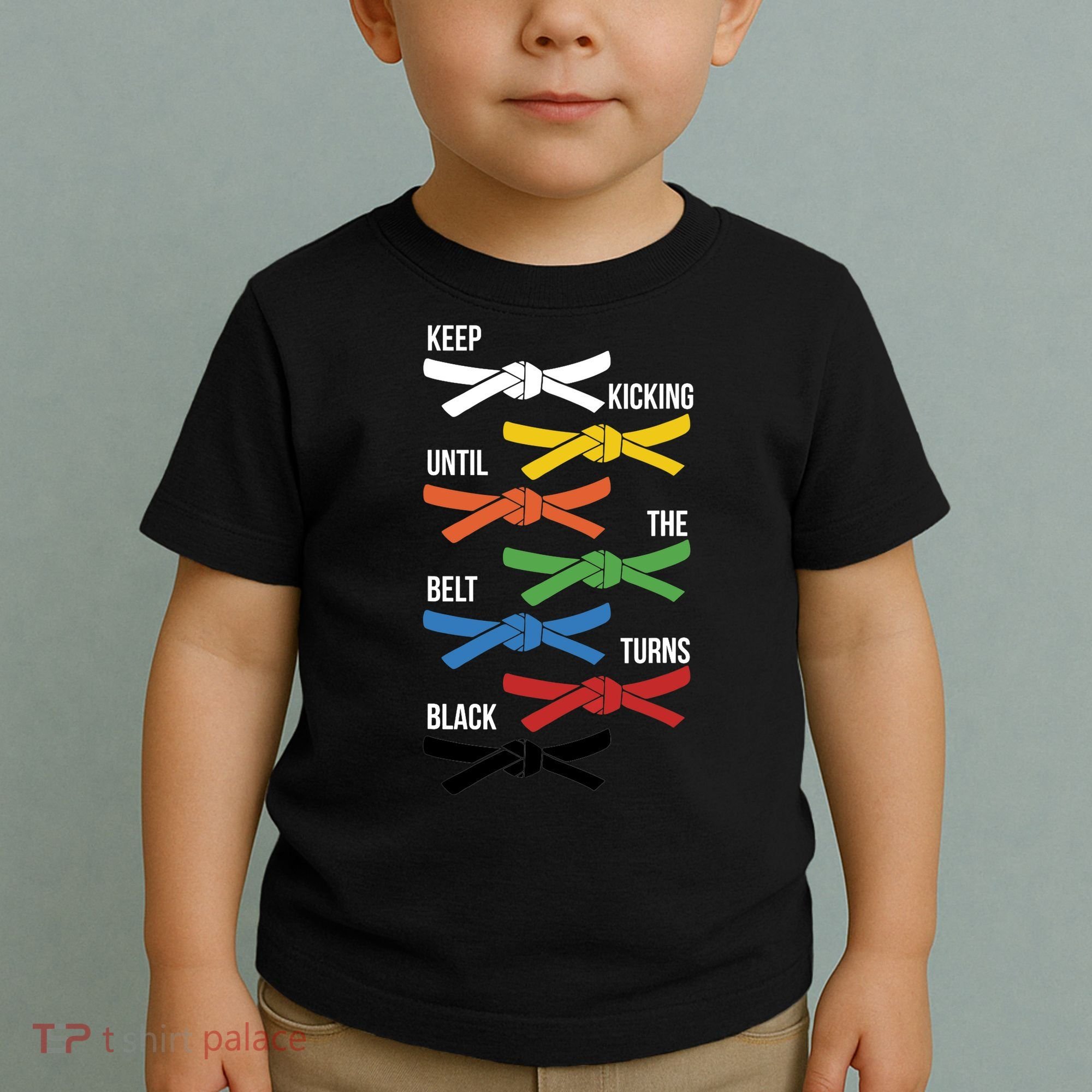 Keep Kicking Until The Beld Turns Black Taekwondo Toddler T-Shirt