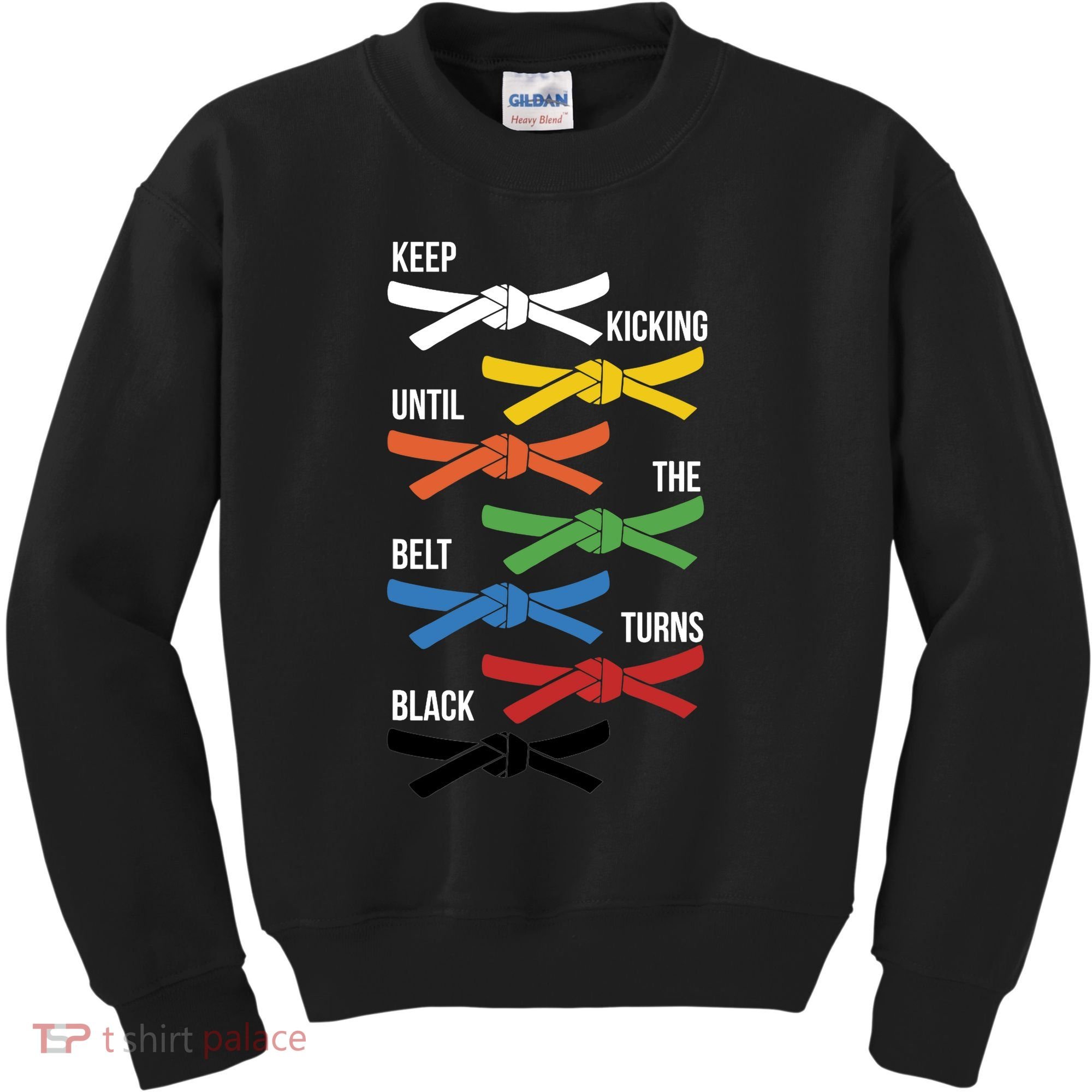 Keep Kicking Until The Beld Turns Black Taekwondo Kids Sweatshirt