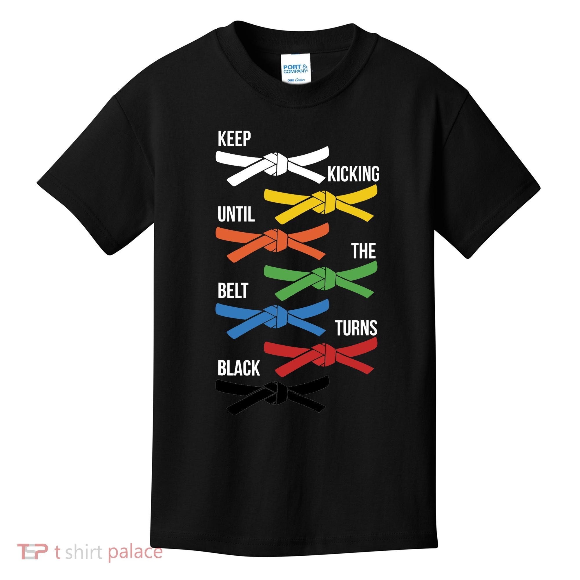 Keep Kicking Until The Beld Turns Black Taekwondo Kids T-Shirt