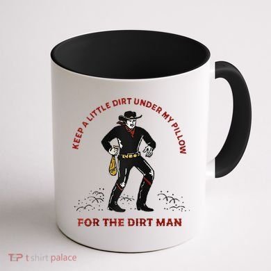 Keep Little Dirt Under My Pillow For The Dirt Man Raglan Baseball Coffee Mug back