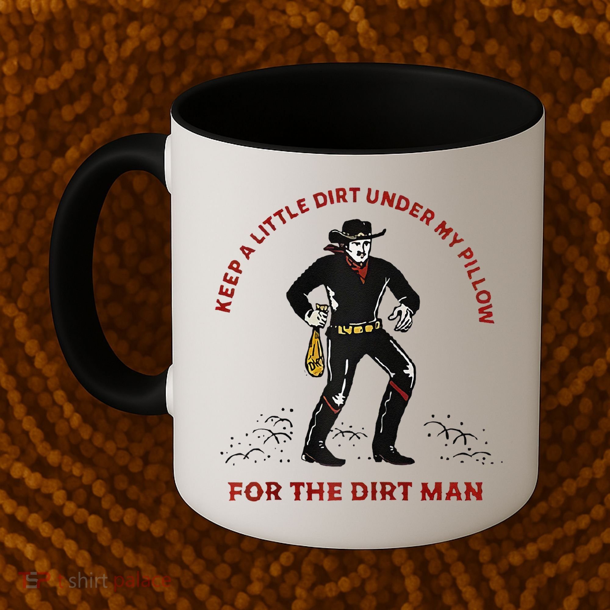 Keep Little Dirt Under My Pillow For The Dirt Man Raglan Baseball Coffee Mug