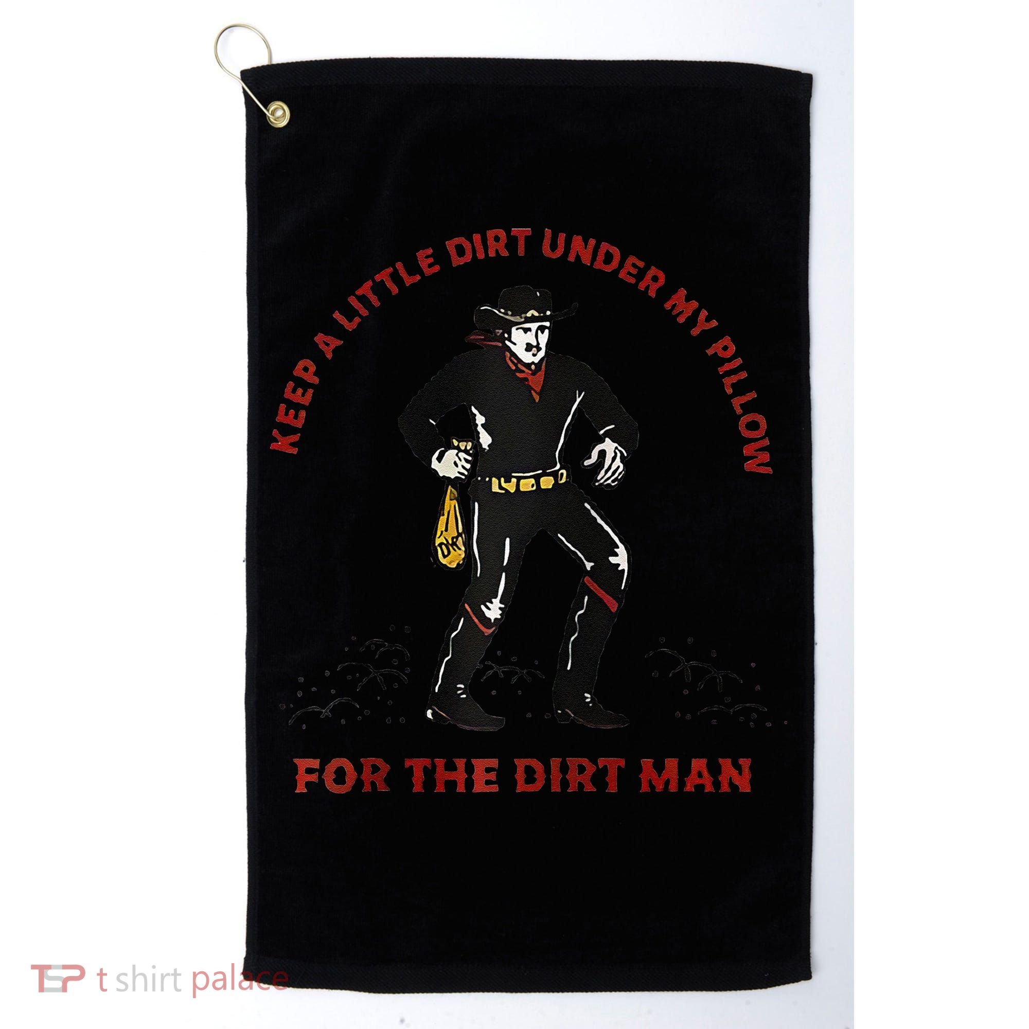 Keep Little Dirt Under My Pillow For The Dirt Man Raglan Baseball Golf Towel