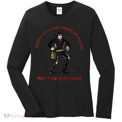 Keep Little Dirt Under My Pillow For The Dirt Man Raglan Baseball Women's Long Sleeve Shirt