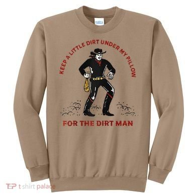 Keep Little Dirt Under My Pillow For The Dirt Man Raglan Baseball Sweatshirt