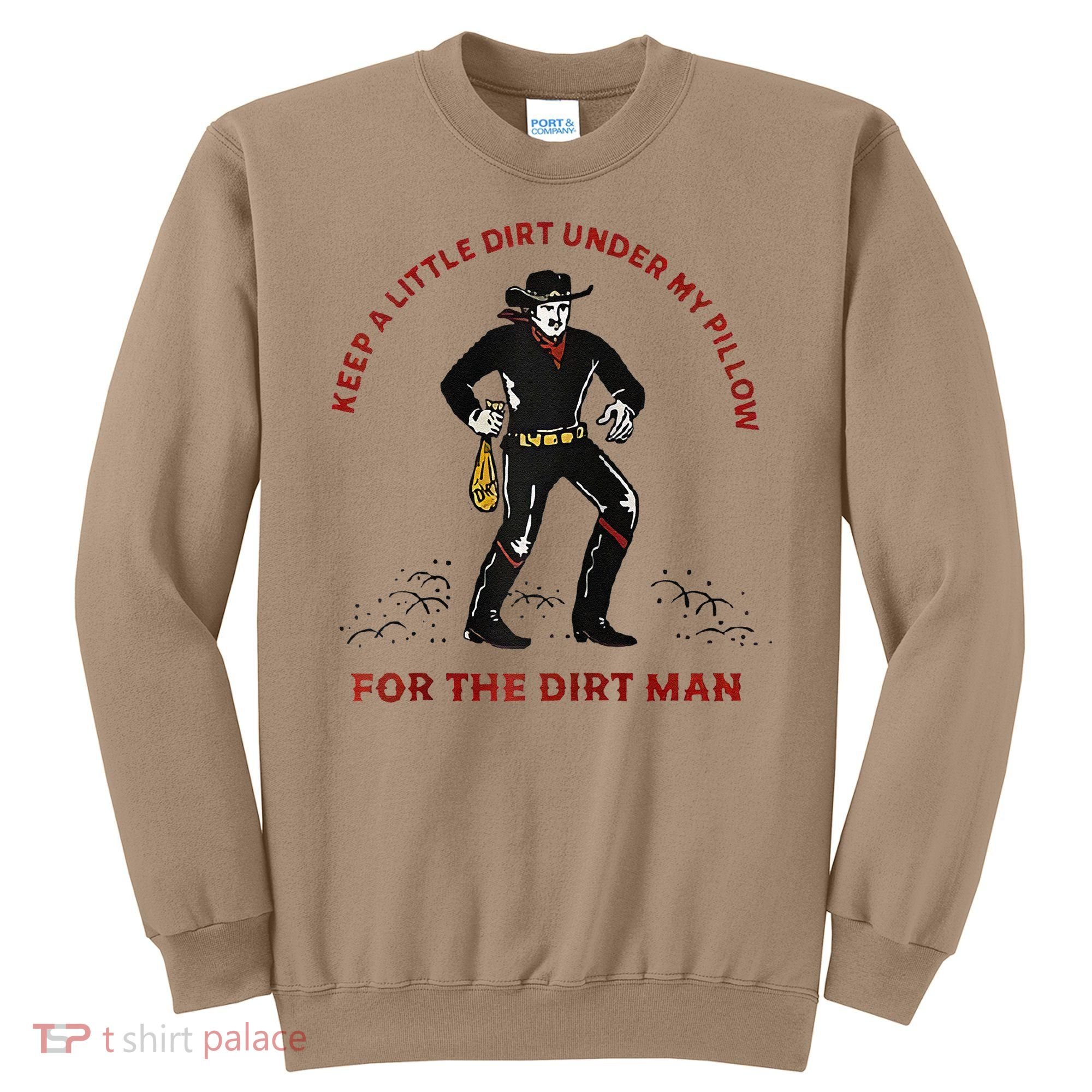 Keep Little Dirt Under My Pillow For The Dirt Man Raglan Baseball Sweatshirt